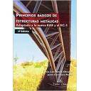 Estructuras metálicas - Principios Básicos de Estructuras Metálicas. Adaptado a la nueva EAE y al EA.3