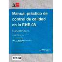 Hormigón armado - Manual práctico de control de calidad en la EHE-08 
