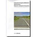 Impacto ambiental
 - Evaluación de impacto ambiental de infraestructuras. Redacción y tramitación de documentos 