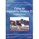 Ingeniería sísmica
 - Curso de ingeniería sísmica (I) La acción sísmica