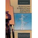Instalaciones eléctricas de alta tensión - Cálculo eléctrico de líneas eléctricas de alta tensión: casos prácticos