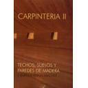 Madera
 - Carpintería 2. techos, suelos y paredes de madera