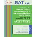 Normativa instalaciones - RAT 2021. Reglamento sobre condiciones técnicas y garantías de seguridad en instalaciones eléctricas de alta tensión 