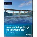 Puentes y pasarelas - Autodesk Bridge Design for InfraWorks 360 Essentials: Autodesk Official Press
