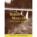 Puentes y pasarelas - Robert Maillart: Builder, Designer, and Artist