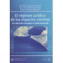 Puertos y costas - El régimen jurídico de los espacios marinos en derecho español e internacional 