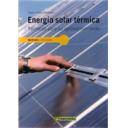 Solar térmica - Energía solar térmica. Tecnicas para su aprovechamiento