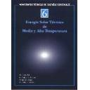 Solar térmica - Monografias técnicas de energías renovables. Energía solar térmica de media y alta temperatura