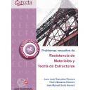 Teoría de estructuras - Problemas Resueltos de Resistencia de Materiales y Teoría de Estructuras 