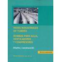 Tuberías - Redes industriales de tubería. Bombas para agua, ventiladores y compresores. Diseño y construcción 