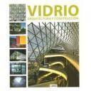 Vidrio - Vidrio. Arquitectura y construcción