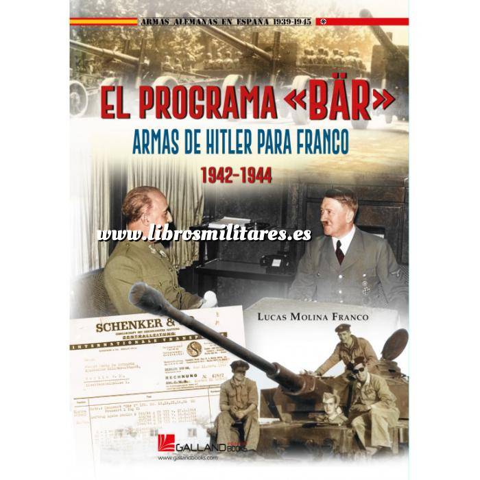 Imagen Armamento militar
 El Programa BAR. Armas de Hitler para la España de Franco