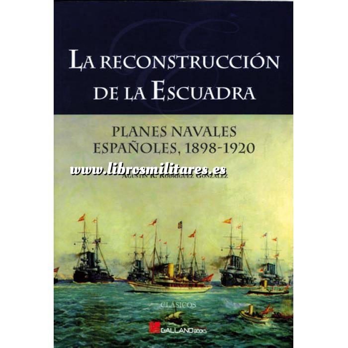 Imagen Barcos y submarinos
 La reconstrucción de la Escuadra