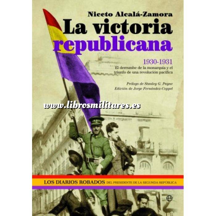 Imagen Guerra civil española La victoria republicana 1930-1931. El derrumbe de la monarquía y el triunfo de una revolución pacífica 