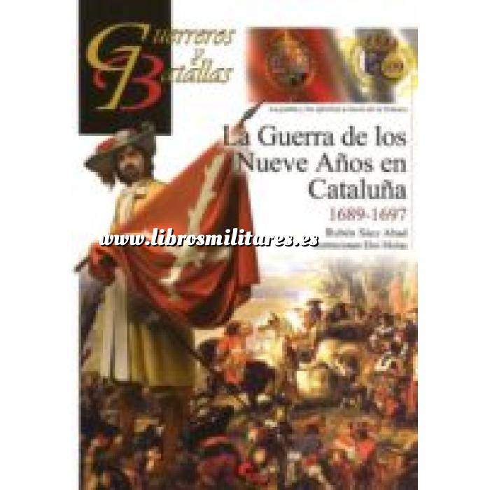 Imagen Guerreros y batallas
 Guerreros y Batallas nº109 La Guerra de los Nueve Años en Cataluña