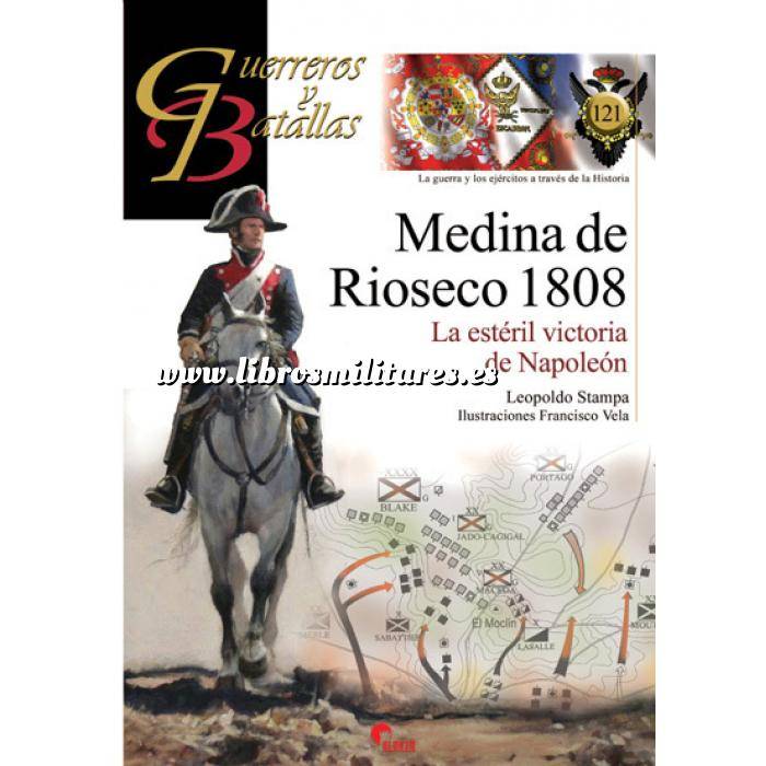 Imagen Guerreros y batallas Guerreros y Batallas nº121 Medina de Rioseco 1808.La estéril victoria de Napoleón
