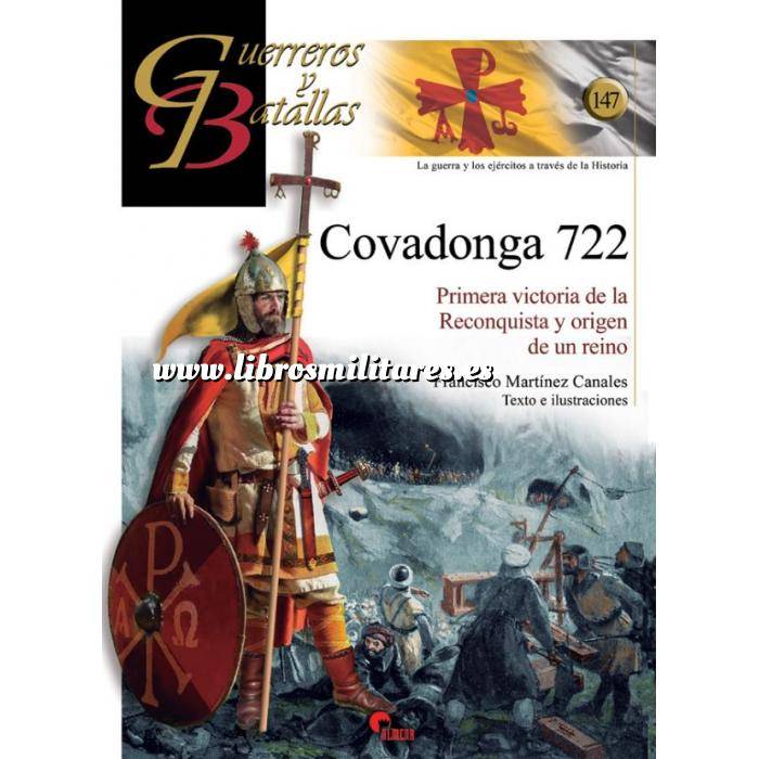 Imagen Guerreros y batallas
 Guerreros y Batallas nº147 Covandonga 722 Primera victoria de la Reconquista 