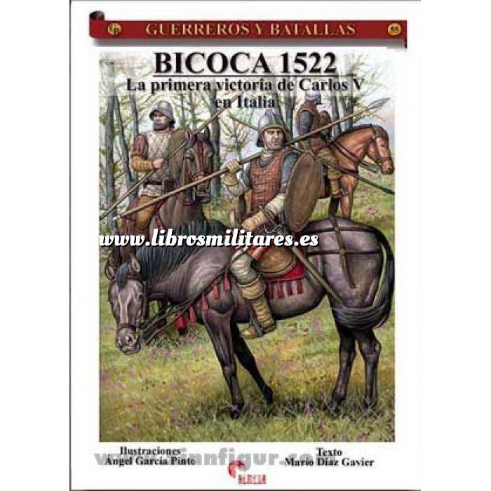 Imagen Guerreros y batallas
 Guerreros y Batallas nº 55 Bicoca 1522.la primera victoria de Carlos V en Italia