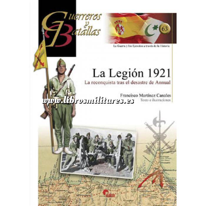 Imagen Guerreros y batallas
 Guerreros y Batallas nº 63 La Legión 1921. La reconquista tras el desastre de Annual