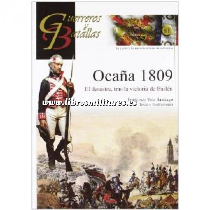 Imagen Guerreros y batallas
 Guerreros y Batallas nº 81 Ocaña 1809. El desastre, tras la victoria de Bailén