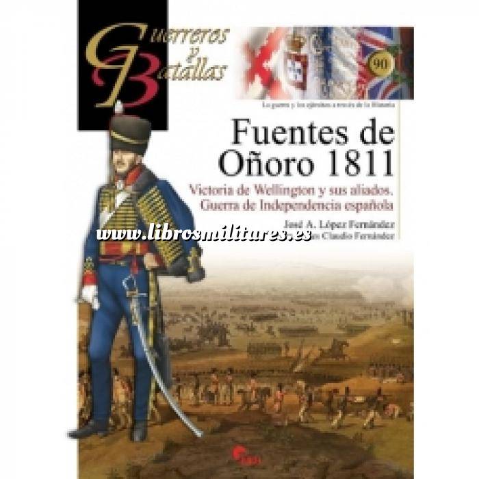 Imagen Guerreros y batallas
 Guerreros y Batallas nº 90 Fuentes de Oñoro 1811. Victoria de Wellington y sus aliados.Guerra de Independencia española