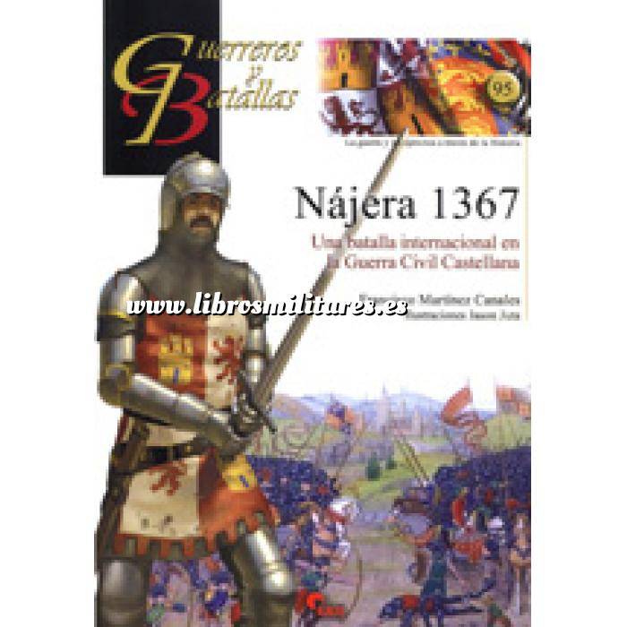 Imagen Guerreros y batallas Guerreros y Batallas nº 95 Najera 1367 Una batalla internacional en la Guerra Civil Castellana