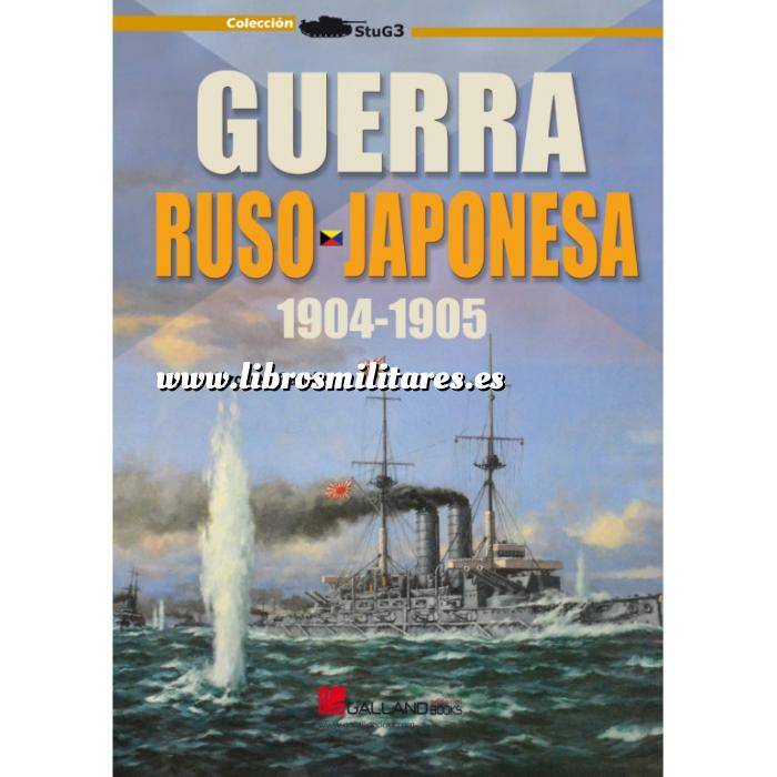 Imagen Hechos y batallas cruciales
 Guerra Ruso - Japonesa. 1904-1905