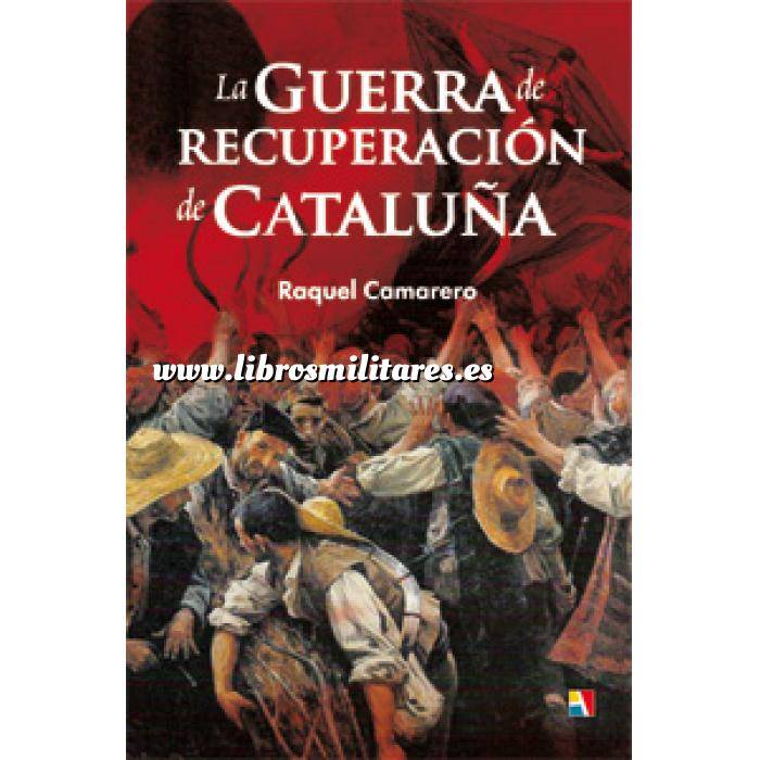 Imagen Hechos y batallas cruciales
 La guerra de recuperación de Cataluña 1640-1642