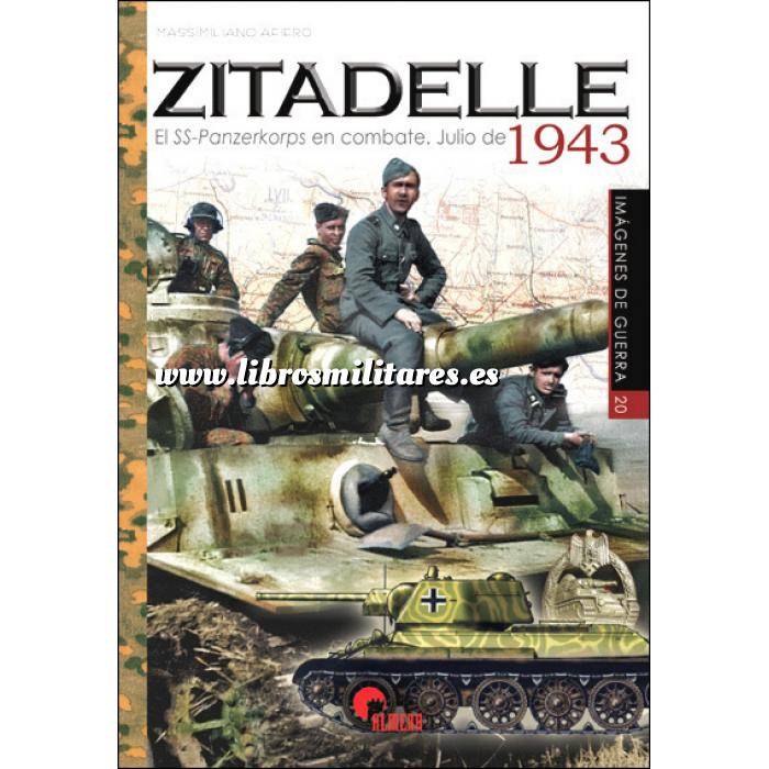 Imagen Medios blindados
 Zitadelle.El SS-Panzerkorps en combate.Julio de 1943