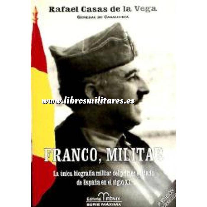 Imagen Memorias y biografías
 Franco, militar. La única biografía militar del primer soldado de España en el siglo XX