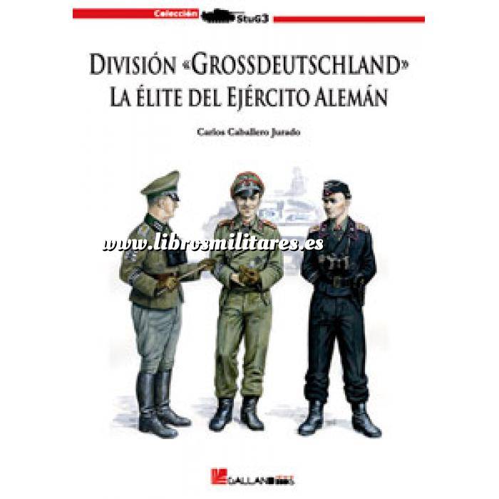 Imagen Segunda guerra mundial
 División Grossdeutschland. La elite del ejercito Aleman