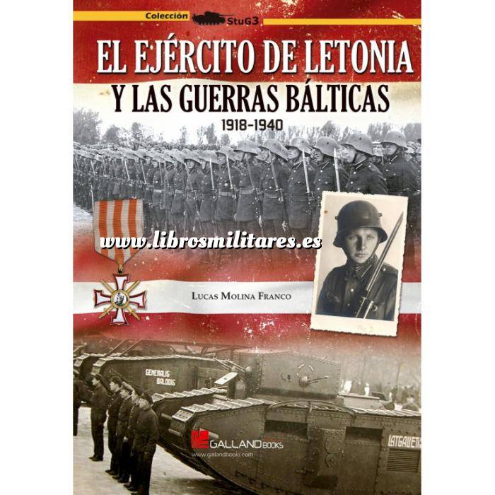 Imagen Segunda guerra mundial
 El ejército de Letonia y la guerras bálticas. 1918-1940