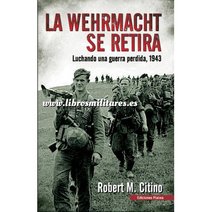 Imagen Segunda guerra mundial La Werhmacht se retira.Luchando una guerra perdida, 1943