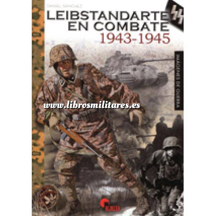 Imagen Segunda guerra mundial
 Leibstandarte en combate 1943-1945 Imágenes de guerra