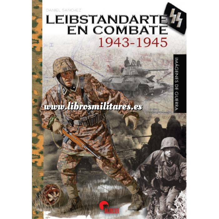 Imagen Segunda guerra mundial
 Leibstandarte en combate 1943 - 1945