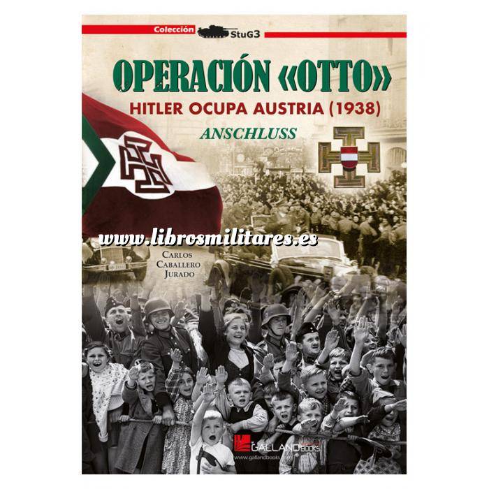 Imagen Segunda guerra mundial Operación «Otto». Hitler ocupa Austria