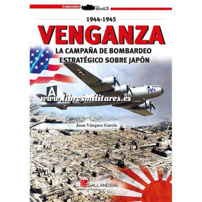 Imagen Segunda guerra mundial
 Venganza. La campaña de bombardeo estratégico sobre Japón.1944-1945