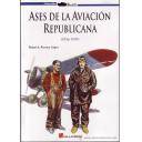 Aviación militar 
 - Ases de la aviación republicana ( I )