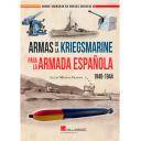 Barcos y submarinos
 - Armas de la Kriegsmarine para la Armada Española, 1940-1944