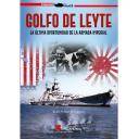 Hechos y batallas cruciales
 - Golfo de Leyte. La última oportunidad de la Armada Imperial