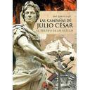 Hechos y batallas cruciales - Las campañas de Julio César. El triunfo de las águilas