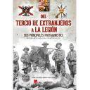 Legión española y tercio de regulares
 - Del Tercio de Extranjeros a la Legión.Sus principales protagonistas