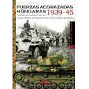 Medios blindados
 - Fuerzas Acorazadas Húngaras 1939-45 Fuerzas acorazadas de los países aliados de Alemania en la 2ª G.M.