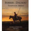 Memorias y biografías
 - Ferrer-Dalmau.Tiempos en Armas