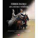 Memorias y biografías - Ferrer-Dalmau. Arte, historia y miniatura