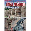 Segunda guerra mundial
 - Línea Maginot. La muralla de Francia