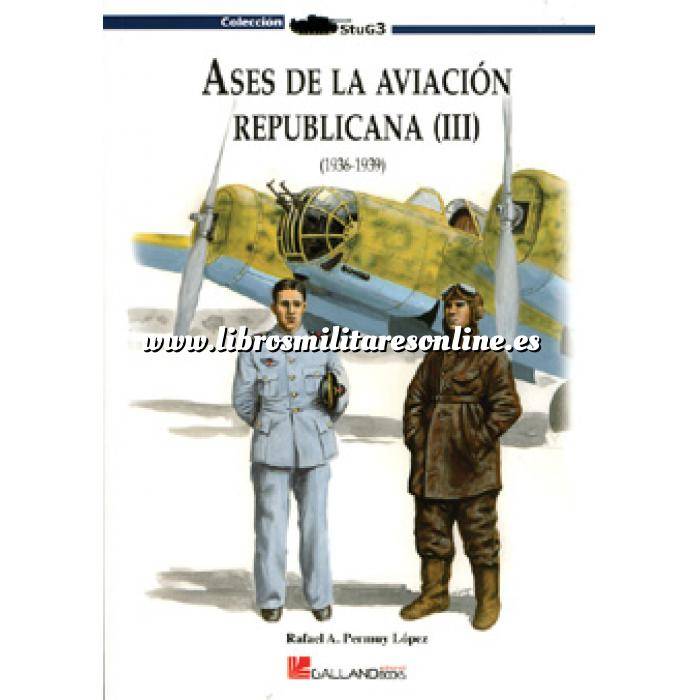 Imagen Aviación militar 
 Ases de la aviación republicana (III)