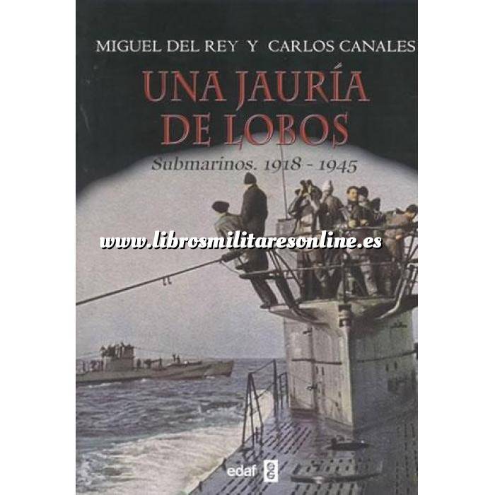 Imagen Barcos y submarinos
 Una jauría de lobos. submarinos 1918-1945