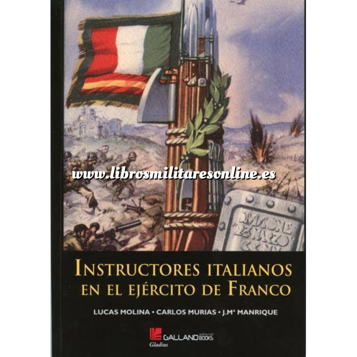 Imagen Guerra civil española
 Instructores Italianos en el Ejército de Franco