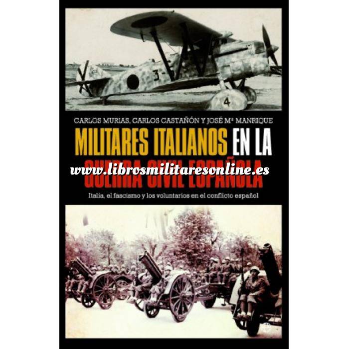 Imagen Guerra civil española
 Militares italianos en la Guerra Civil española. 